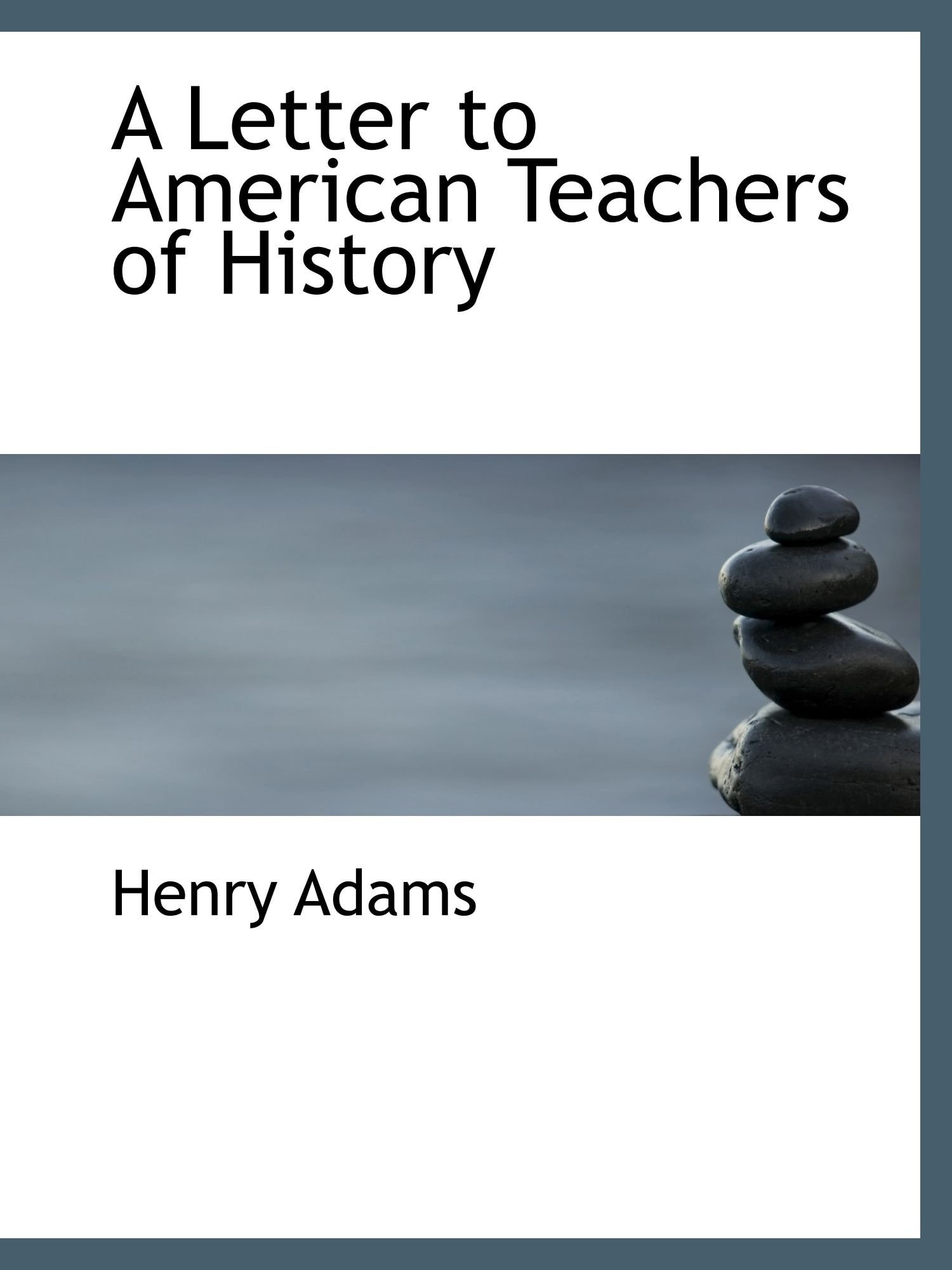 A Letter to American Teachers of History