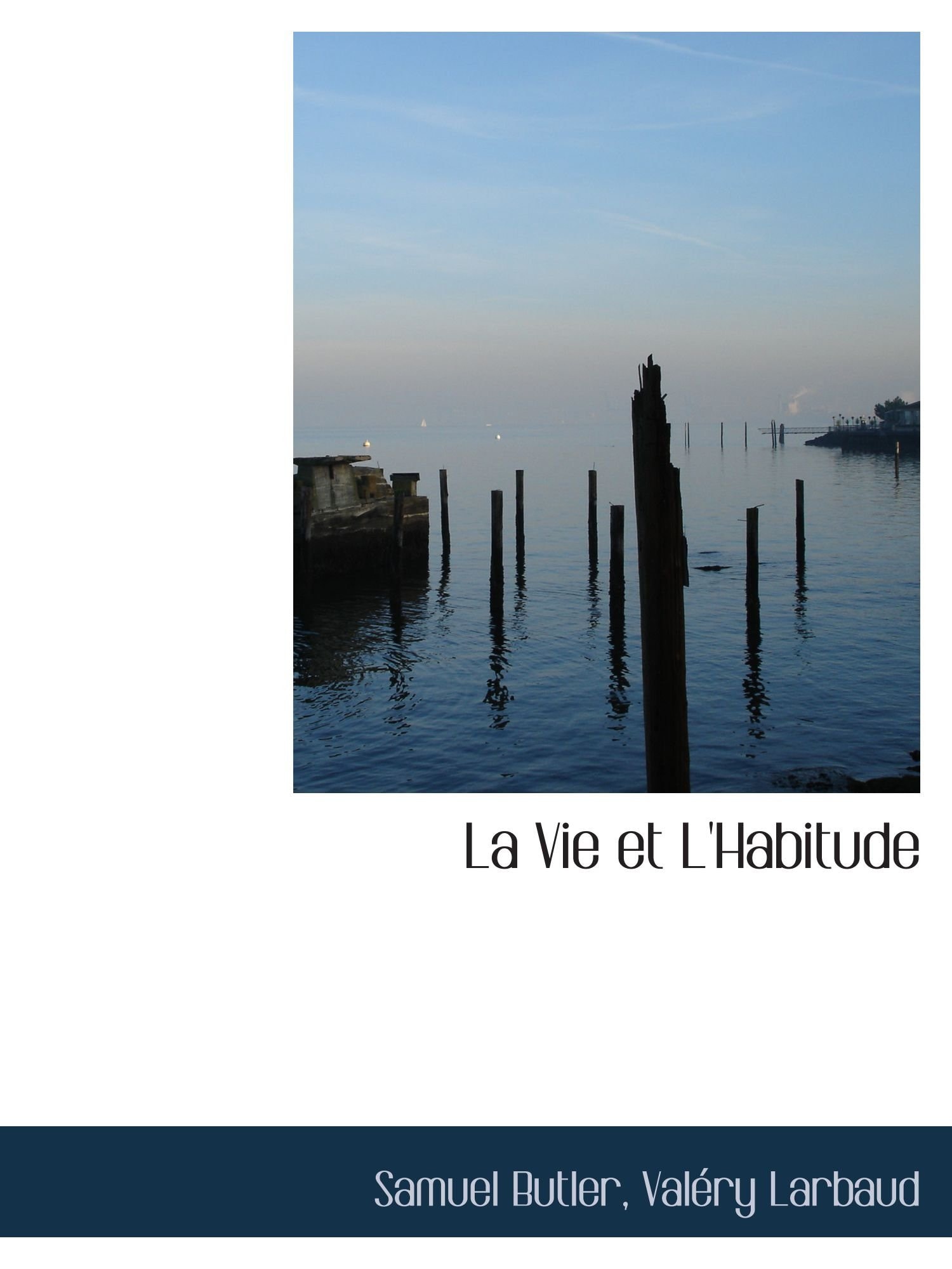 La Vie et L'Habitude