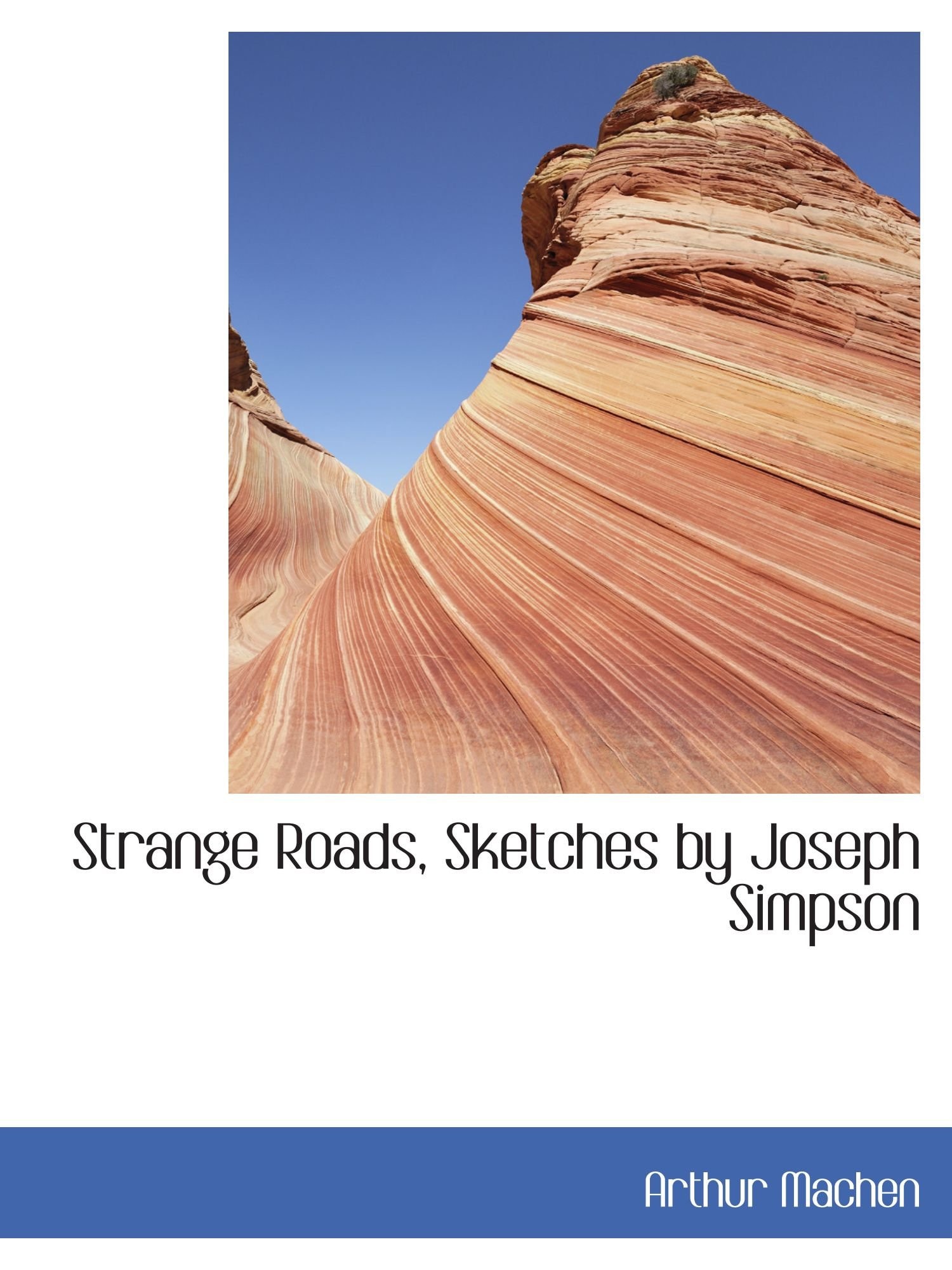 Strange Roads, Sketches by Joseph Simpson