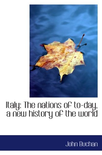 Italy: The nations of to-day, a new history of the world