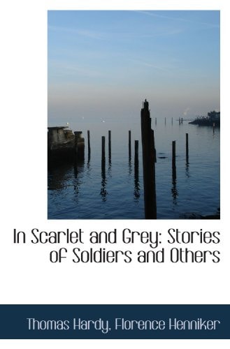 In Scarlet and Grey: Stories of Soldiers and Others