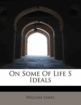 On some of life's ideals