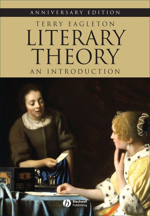 Literary Theory: An Introduction, 25th Anniversary Edition