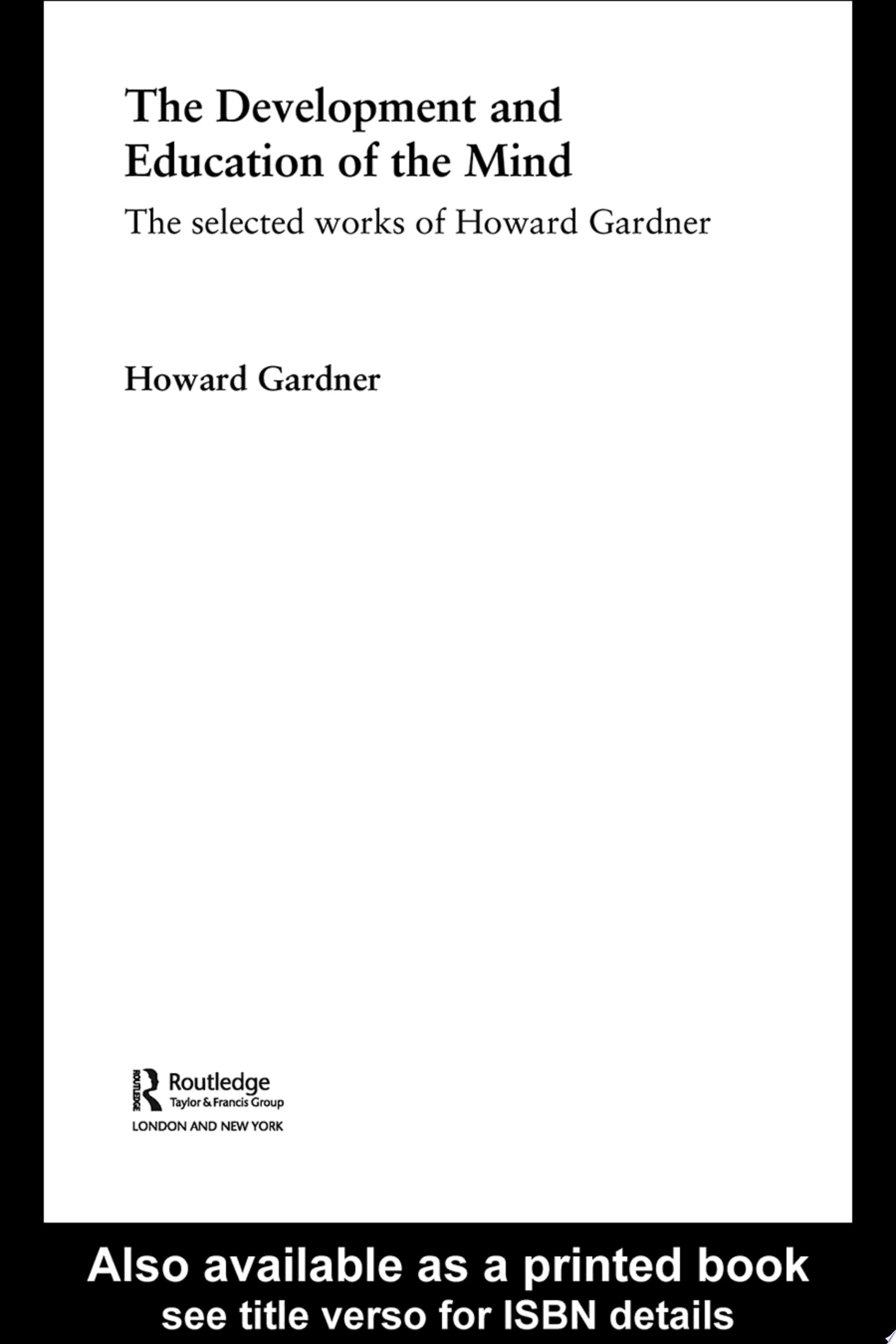 The Development and Education of the Mind The Selected Works of Howard Gardner