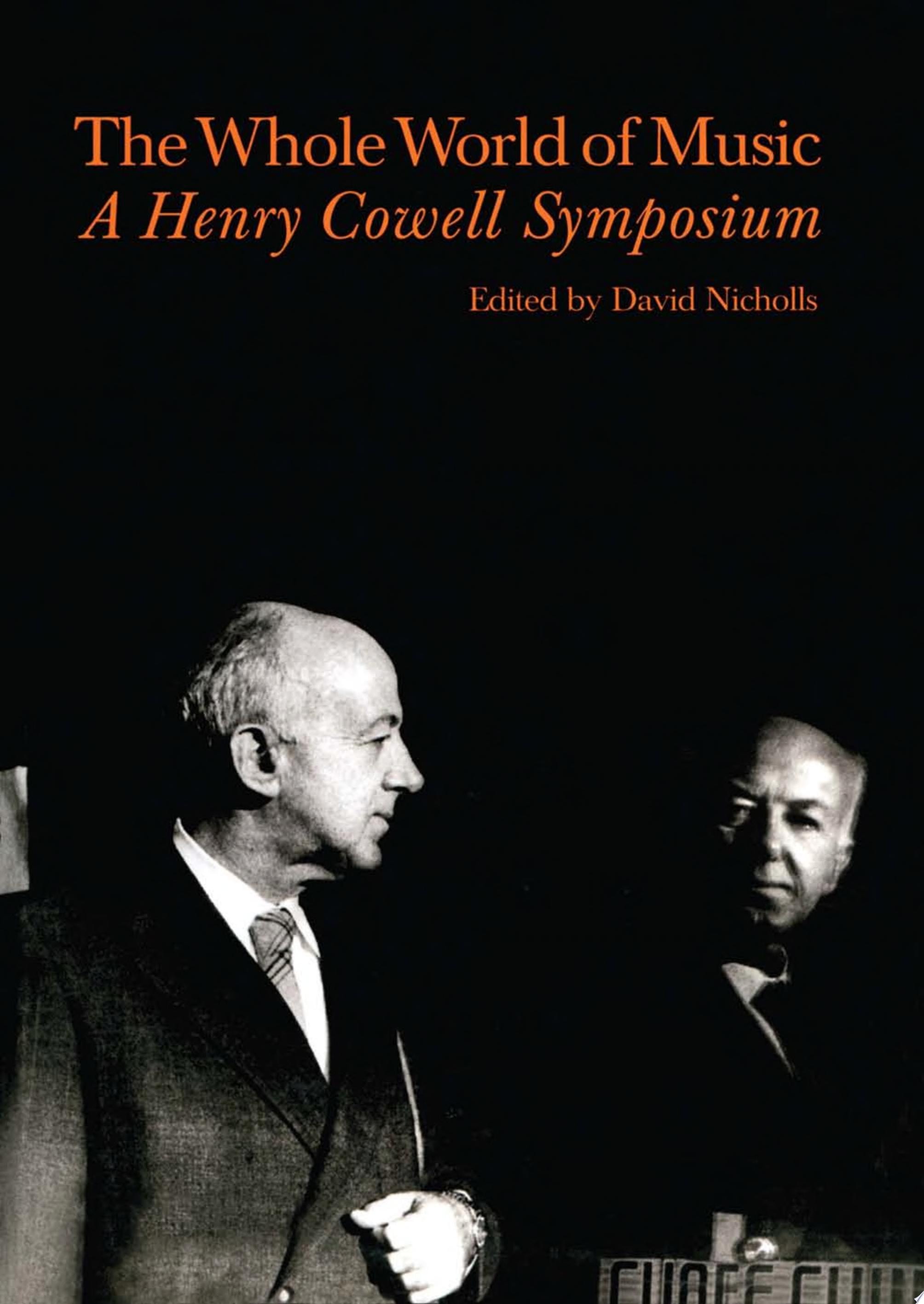 Whole World of Music A Henry Cowell Symposium