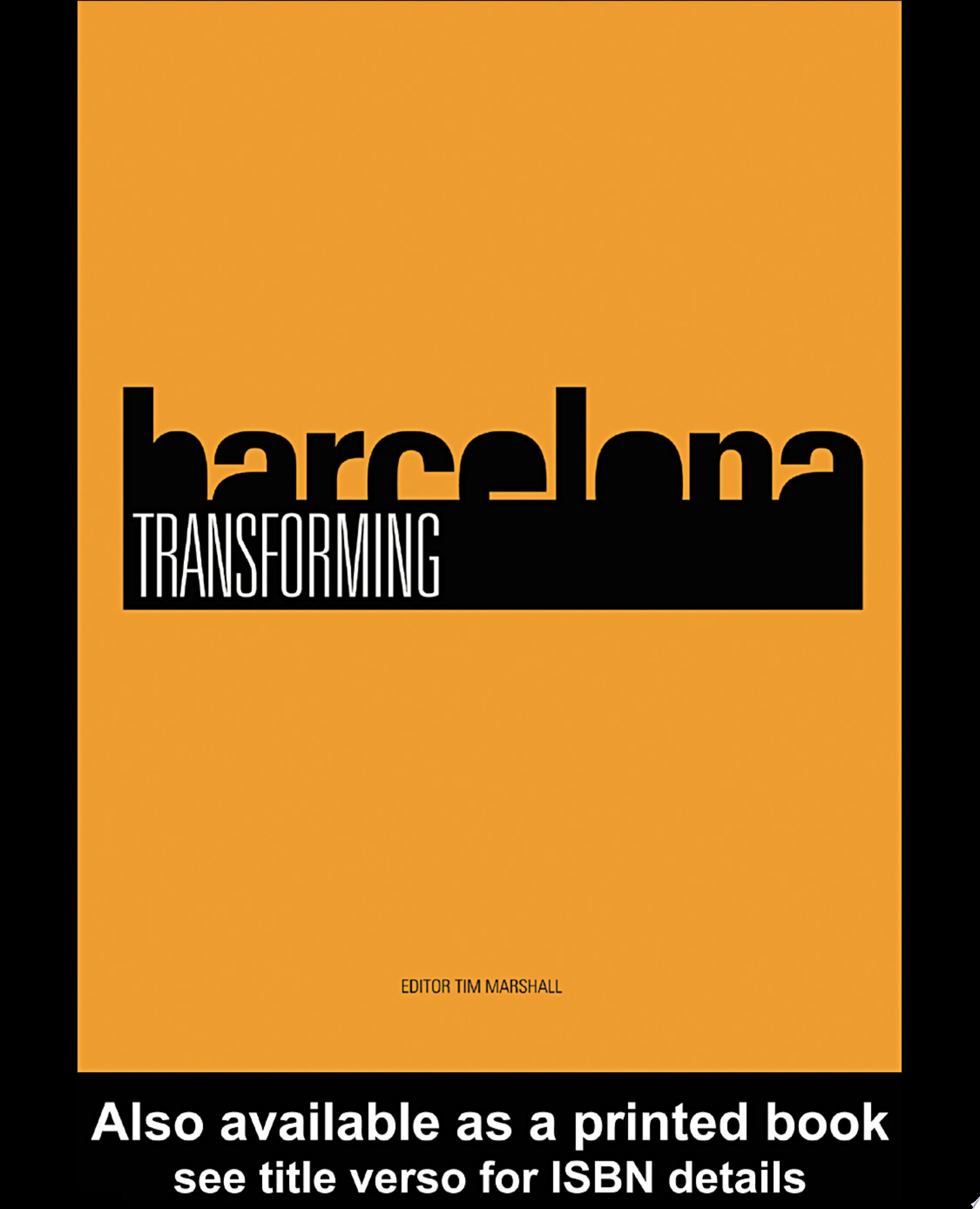 Transforming Barcelona The Renewal of a European Metropolis