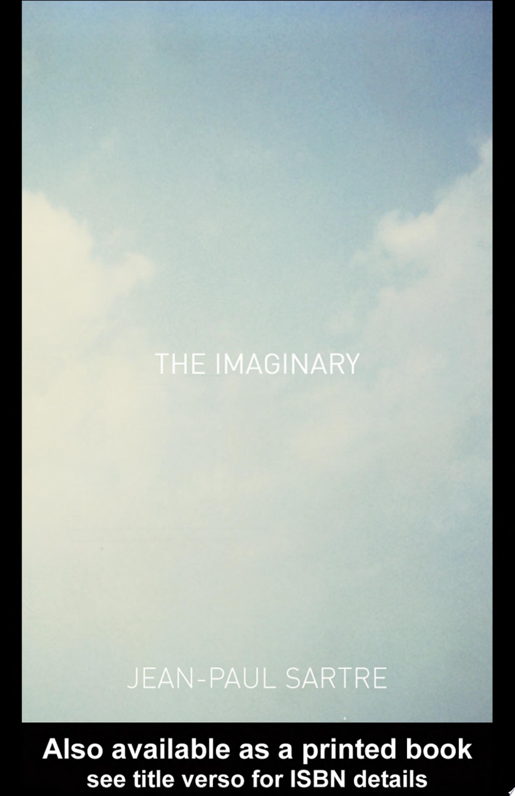 The Imaginary A Phenomenological Psychology of the Imagination
