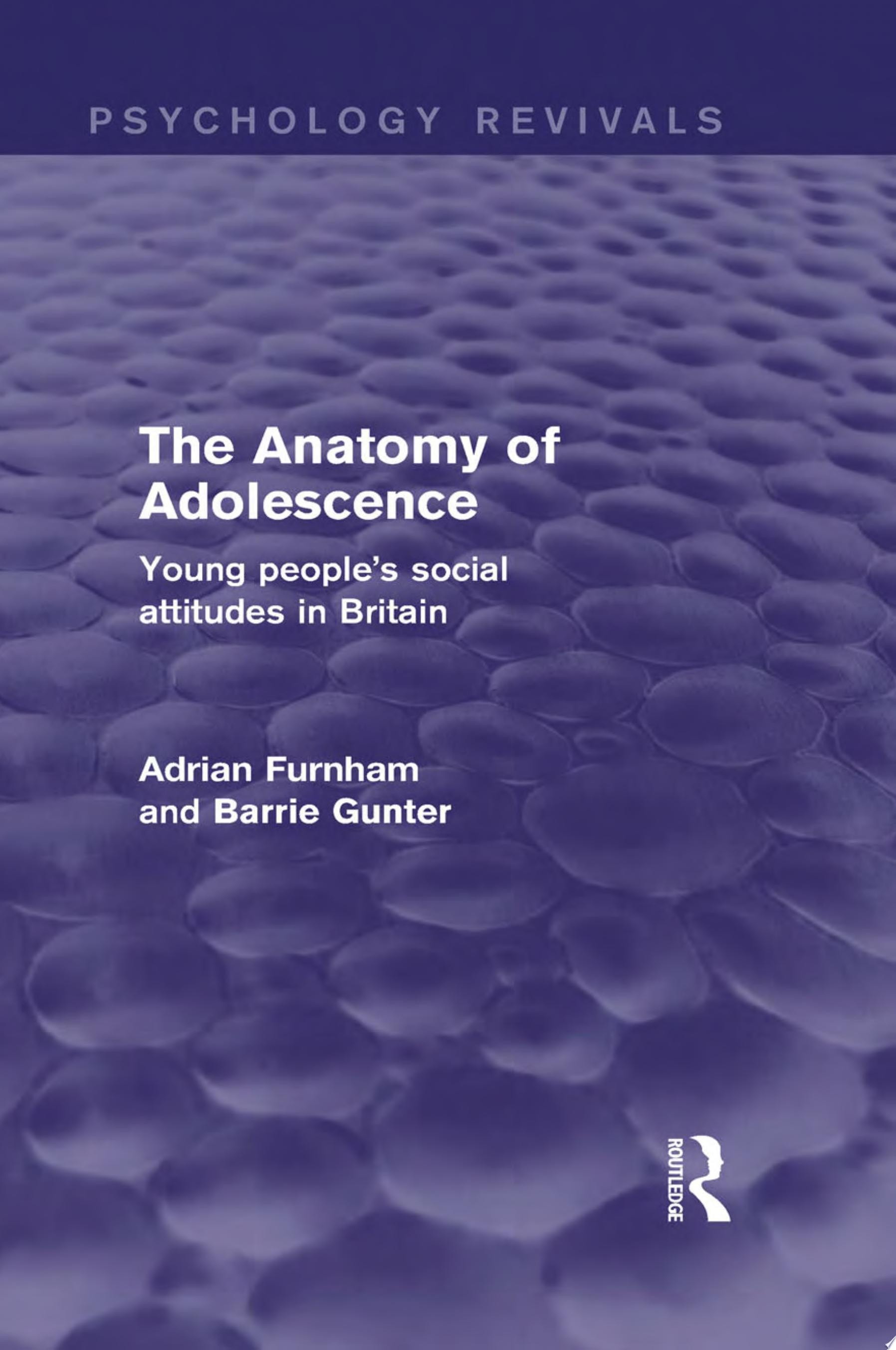 The Anatomy of Adolescence Young People's Social Attitudes in Britain