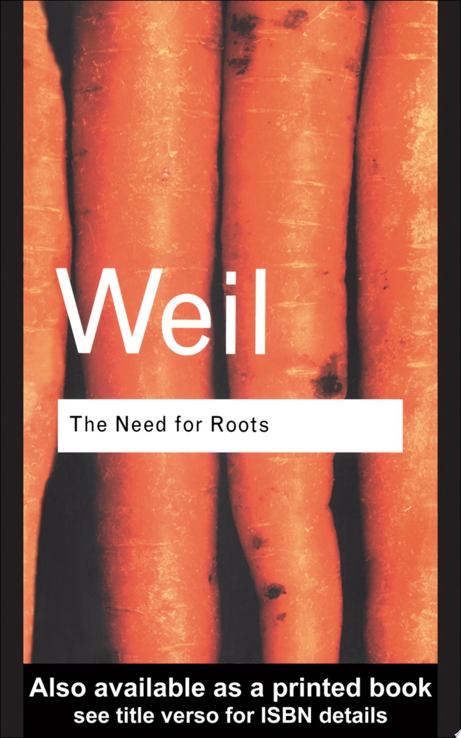 The Need for Roots Prelude to a Declaration of Duties Towards Mankind