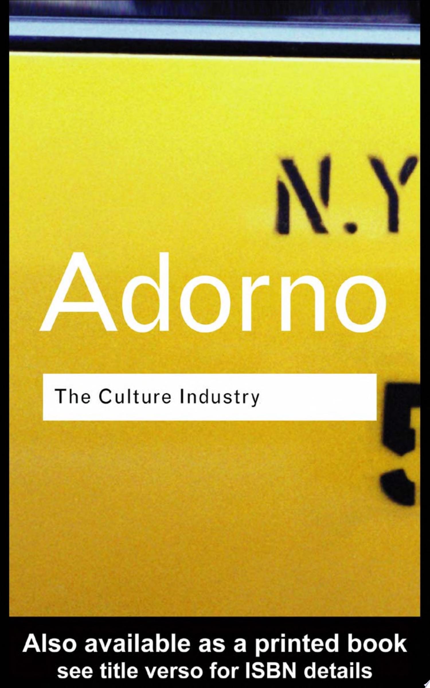 The Culture Industry Selected Essays on Mass Culture