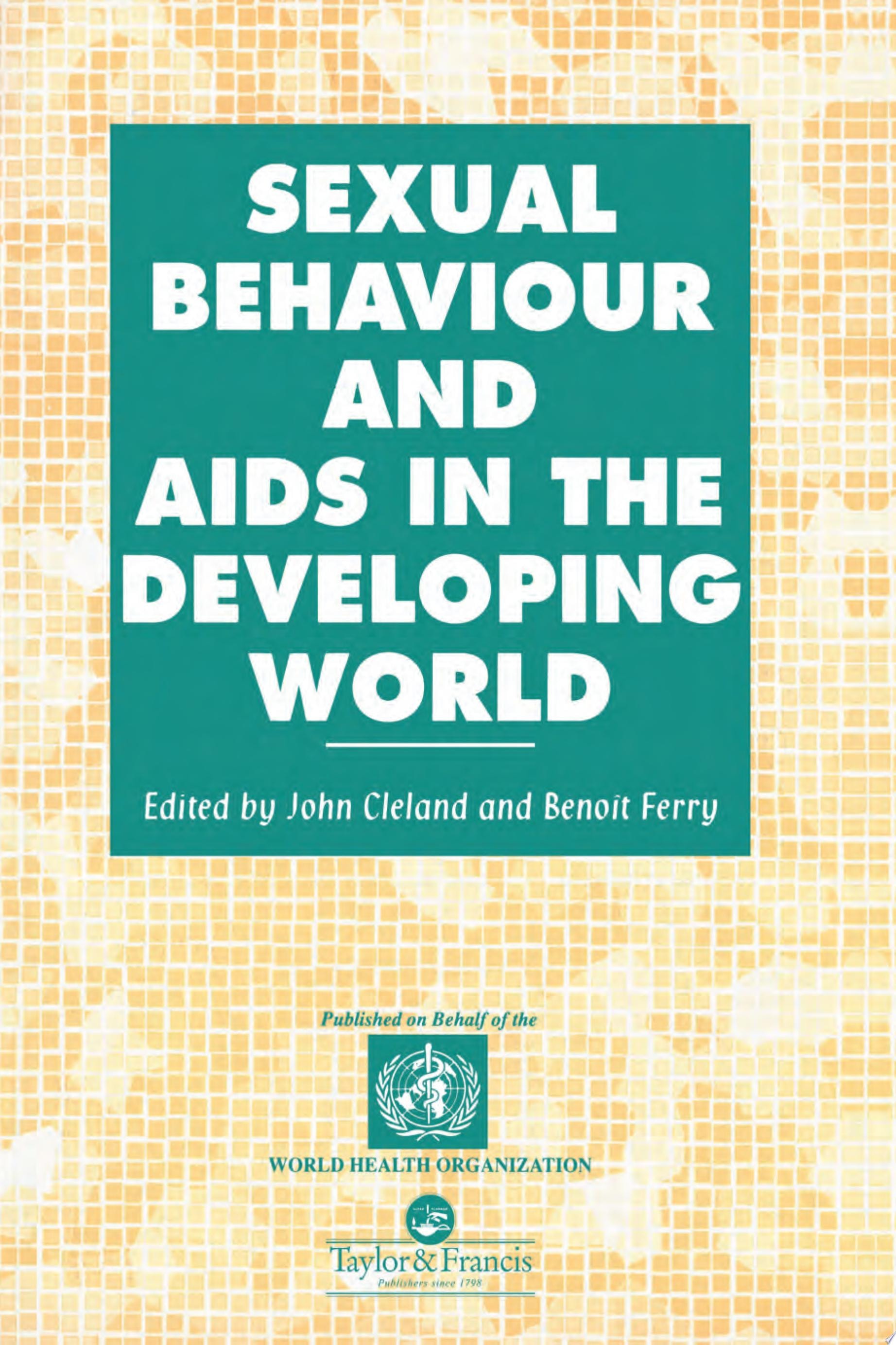 Sexual Behaviour and AIDS in the Developing World