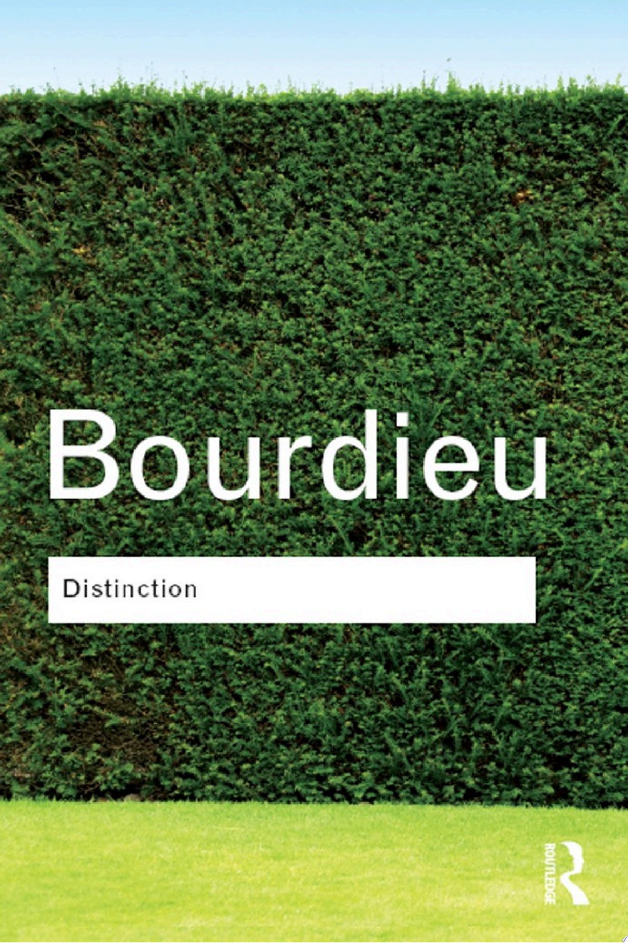 Distinction A Social Critique of the Judgement of Taste