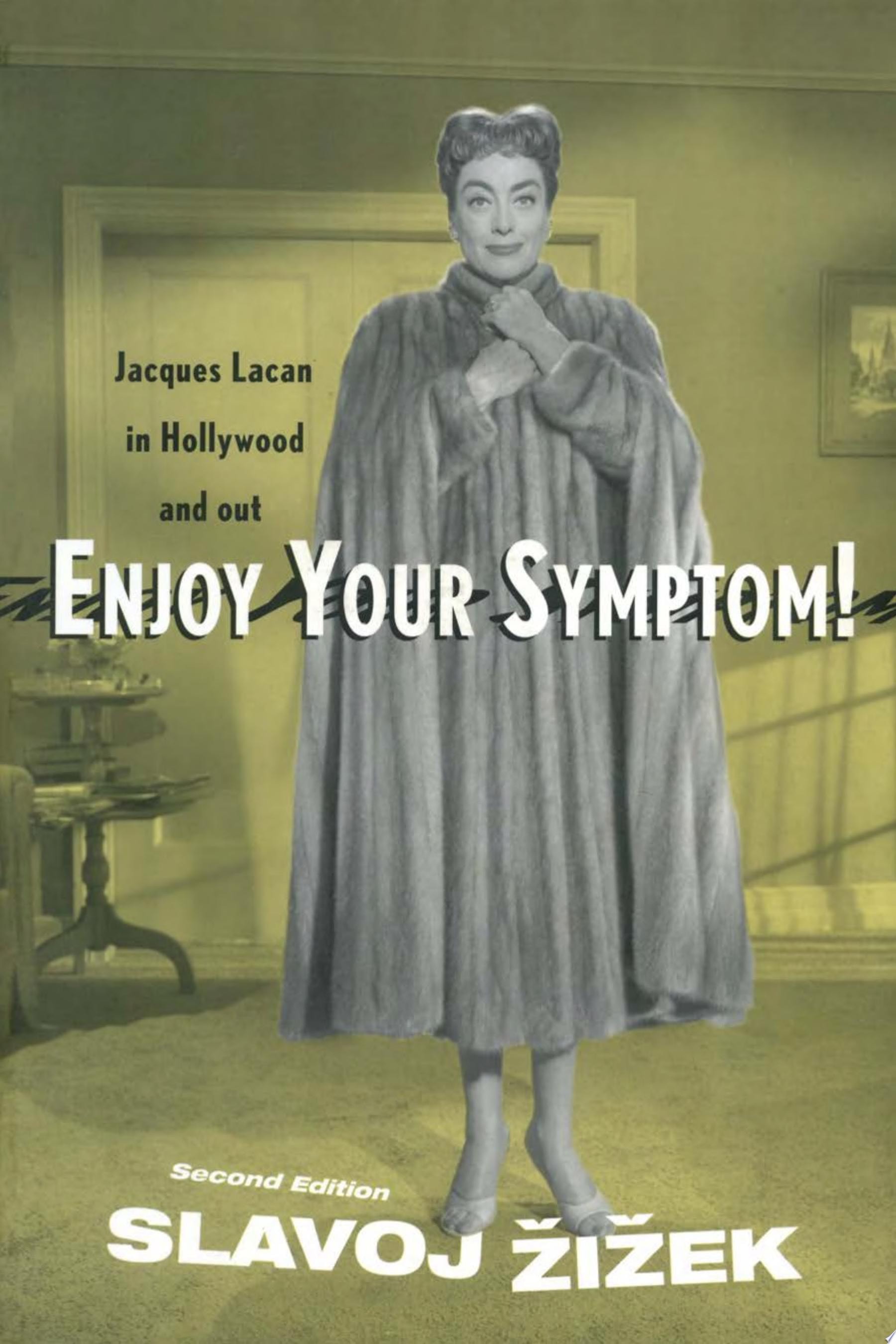 Enjoy Your Symptom! Jacques Lacan in Hollywood and Out