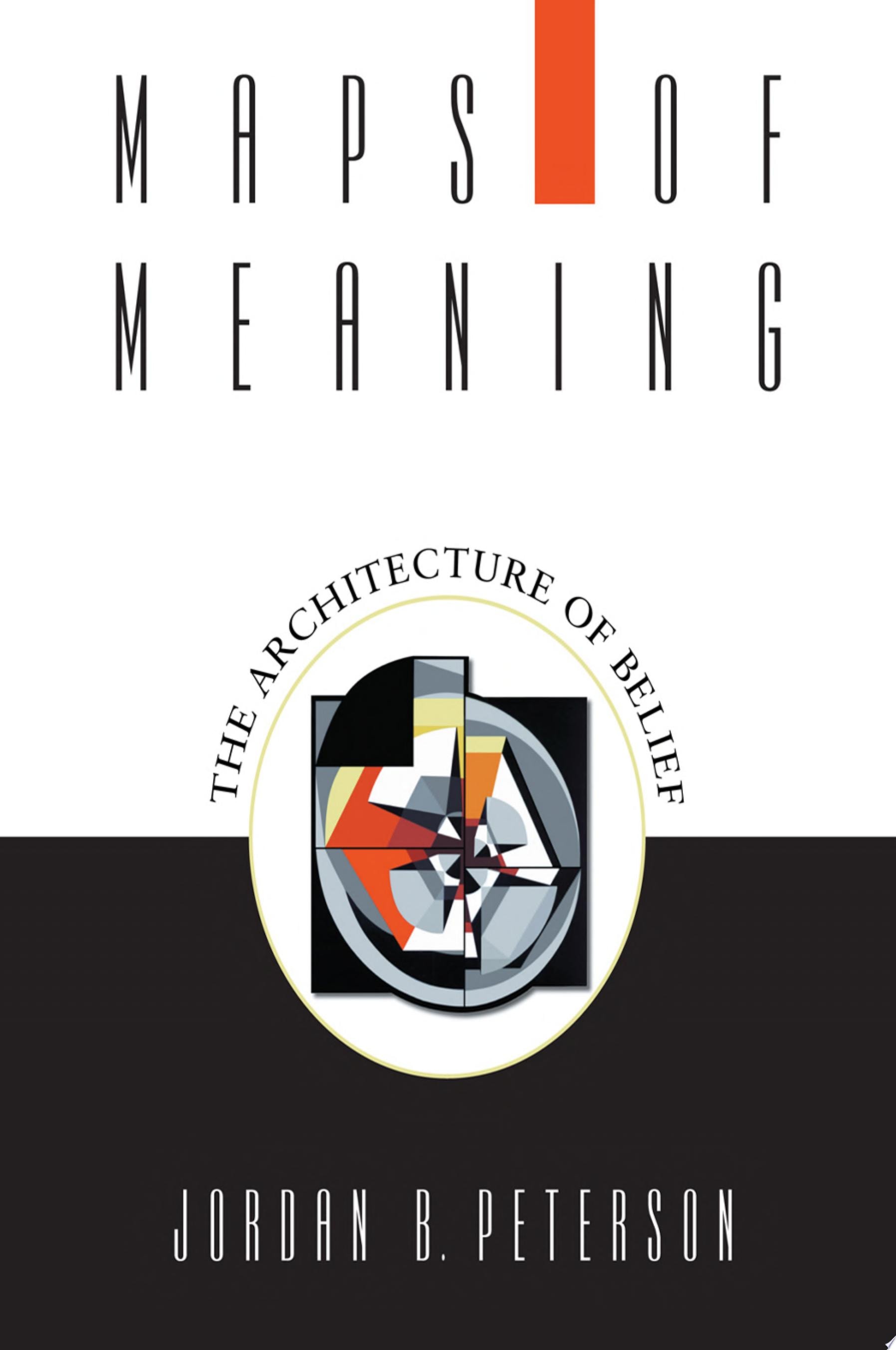 Maps of Meaning: The Architecture of Belief