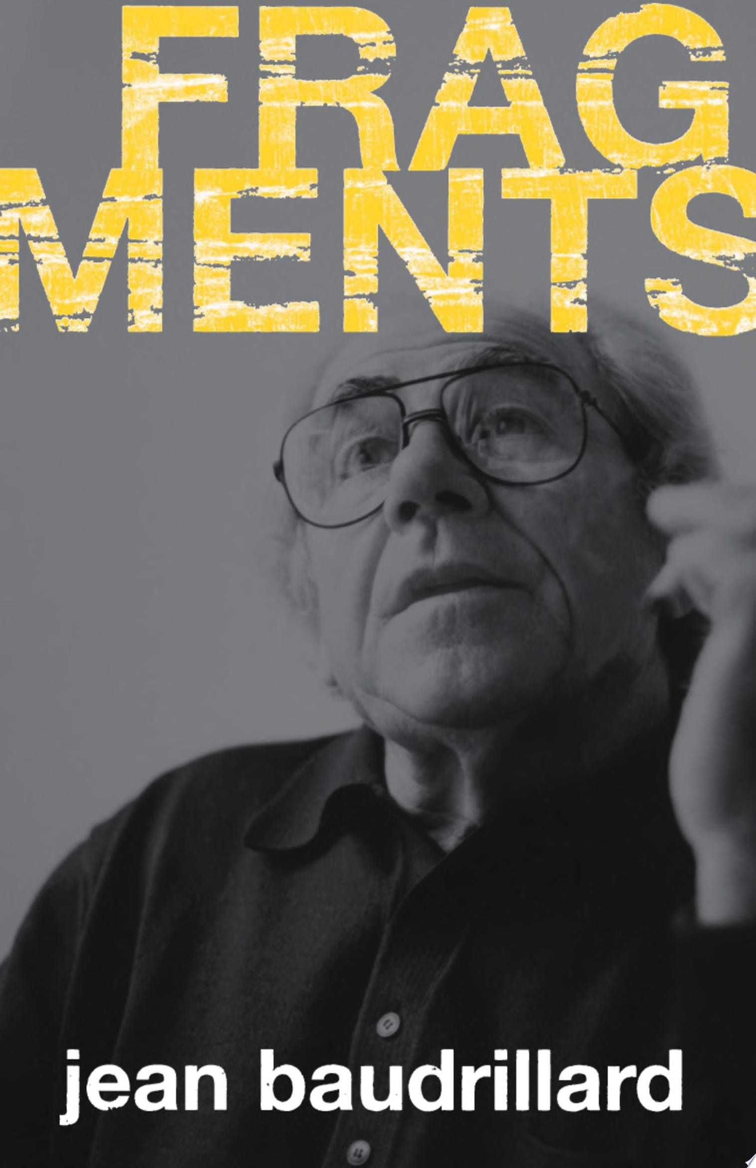 Fragments Interviews with Jean Baudrillard