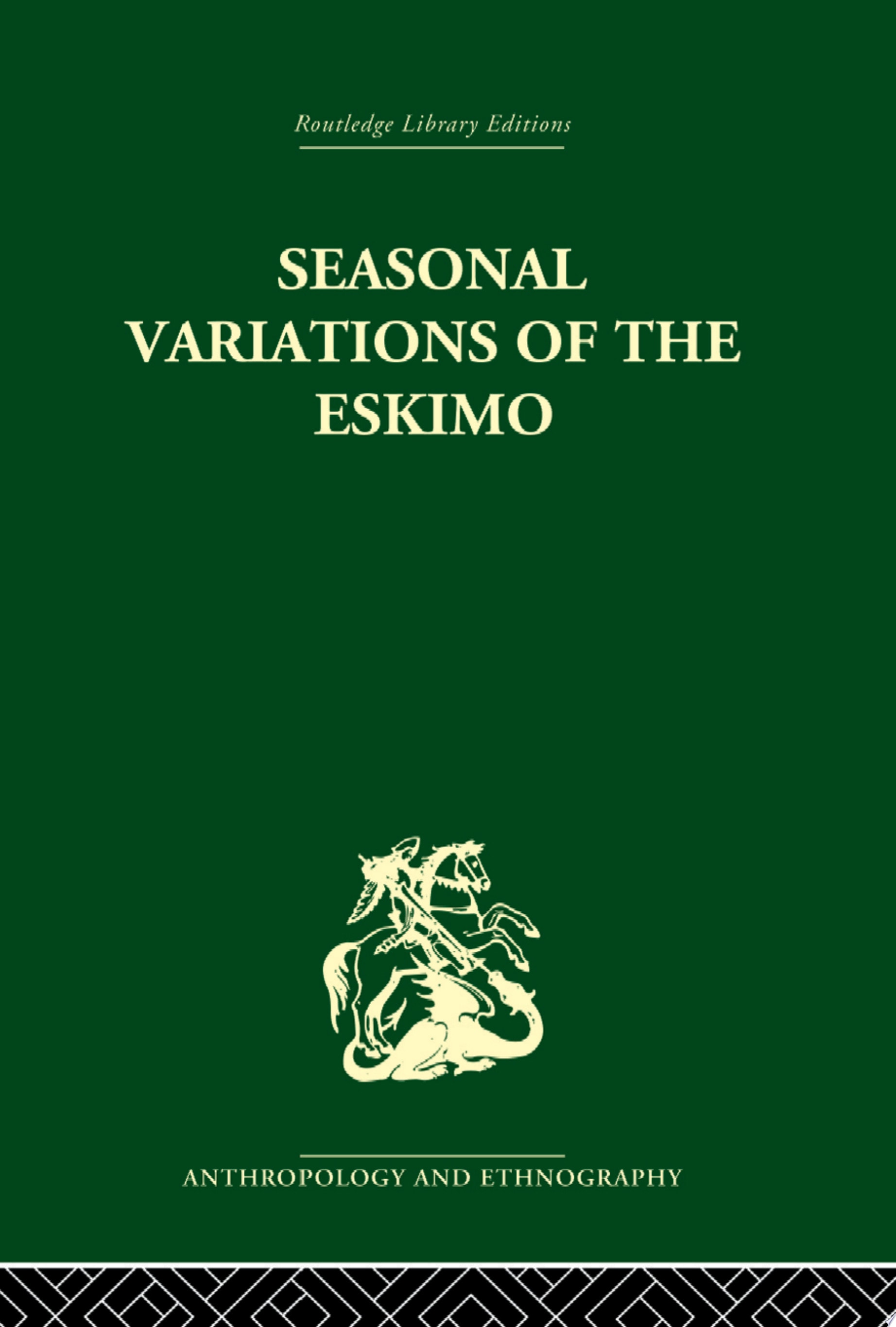 Seasonal Variations of the Eskimo A Study in Social Morphology