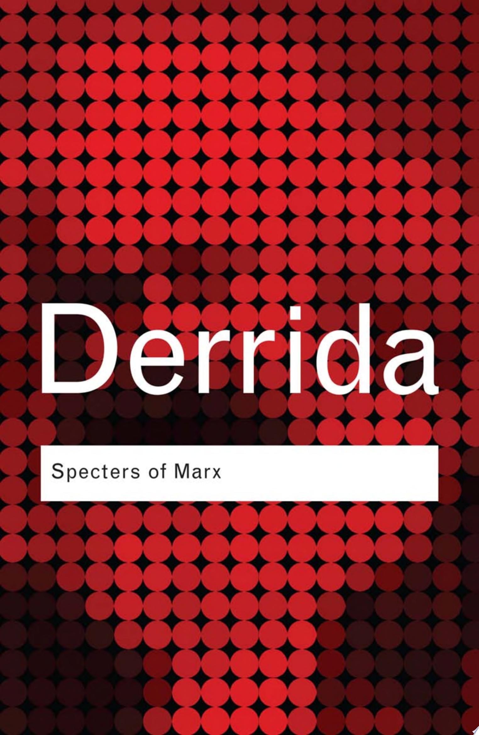 Specters of Marx The State of the Debt, the Work of Mourning and the New International