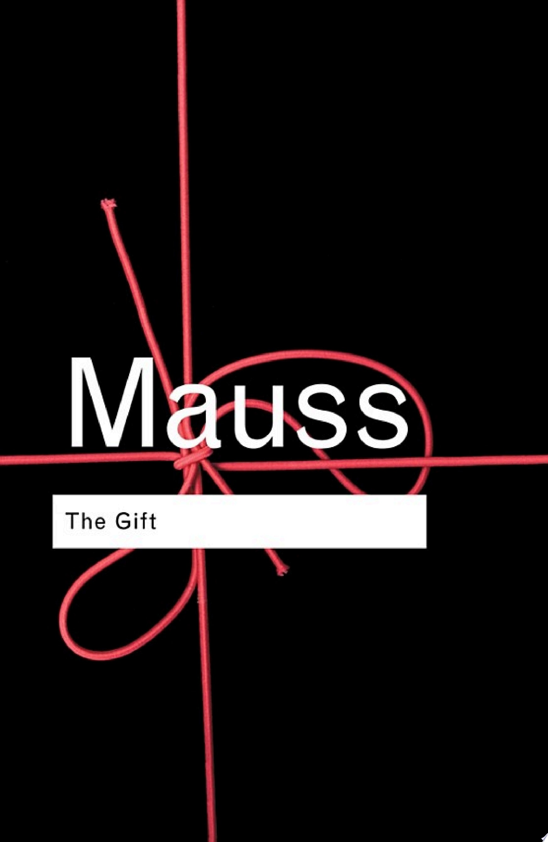 The Gift The Form and Reason for Exchange in Archaic Societies