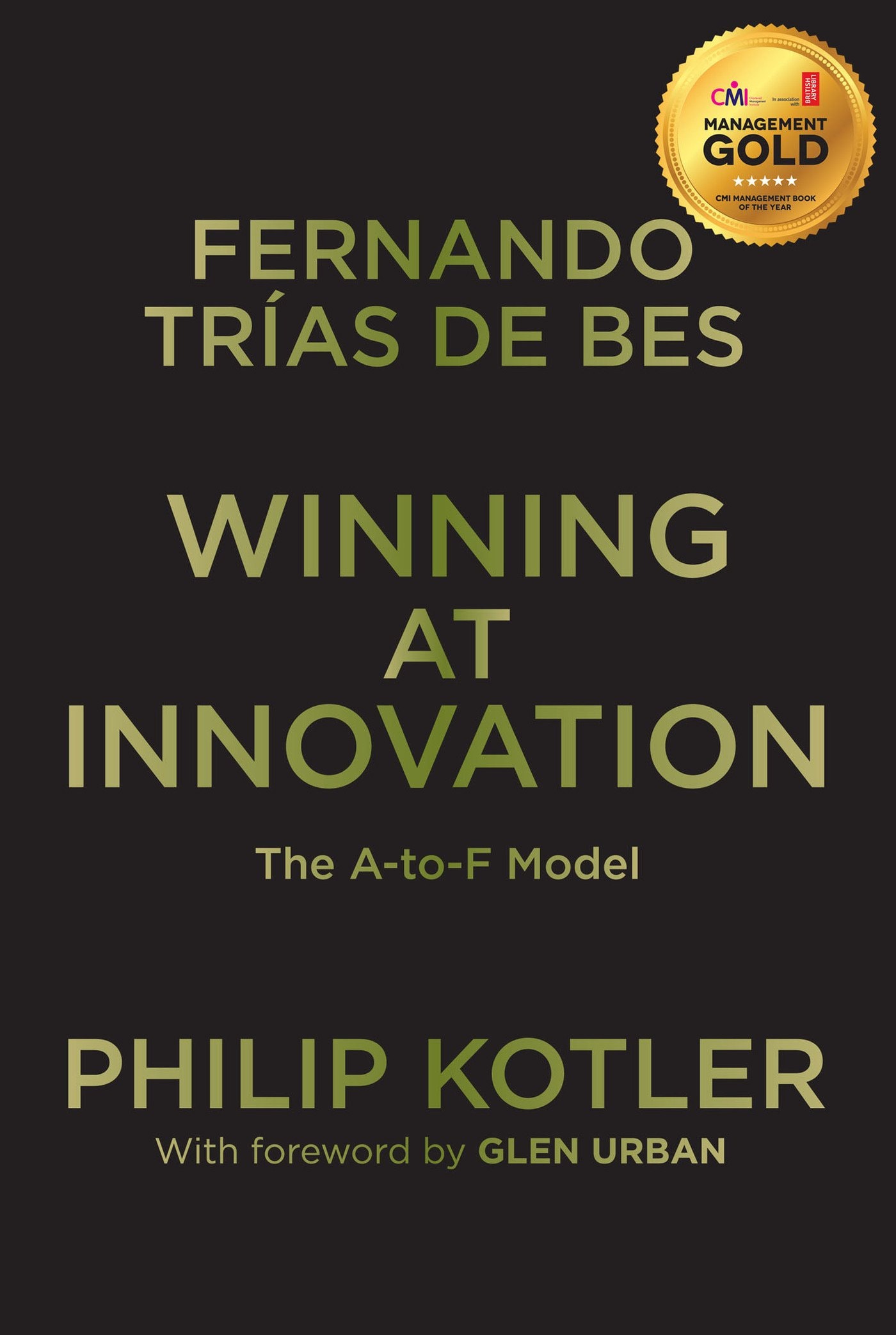 Winning At Innovation The A-to-F Model