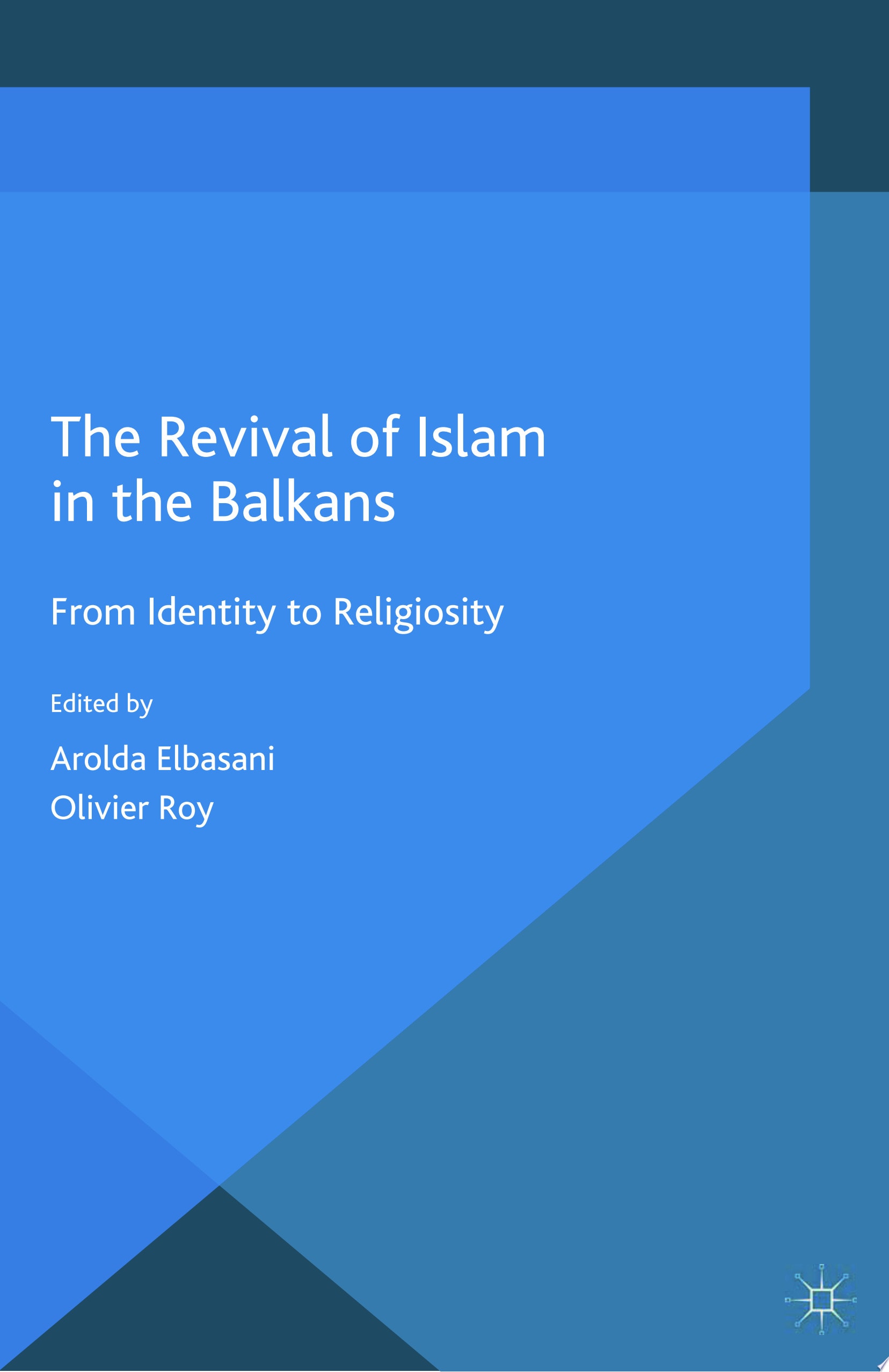 The Revival of Islam in the Balkans