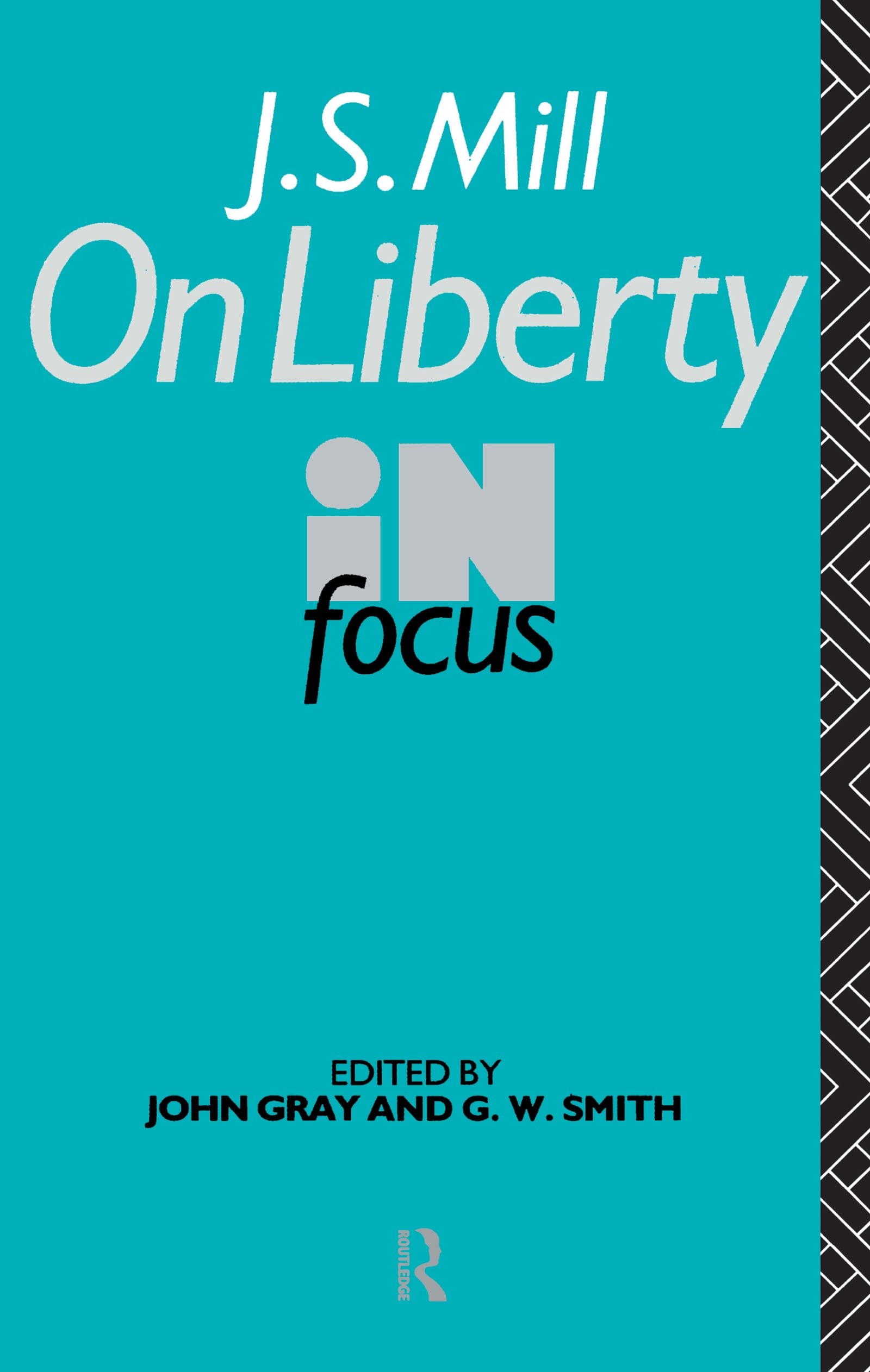 J. S. Mill's on Liberty in Focus