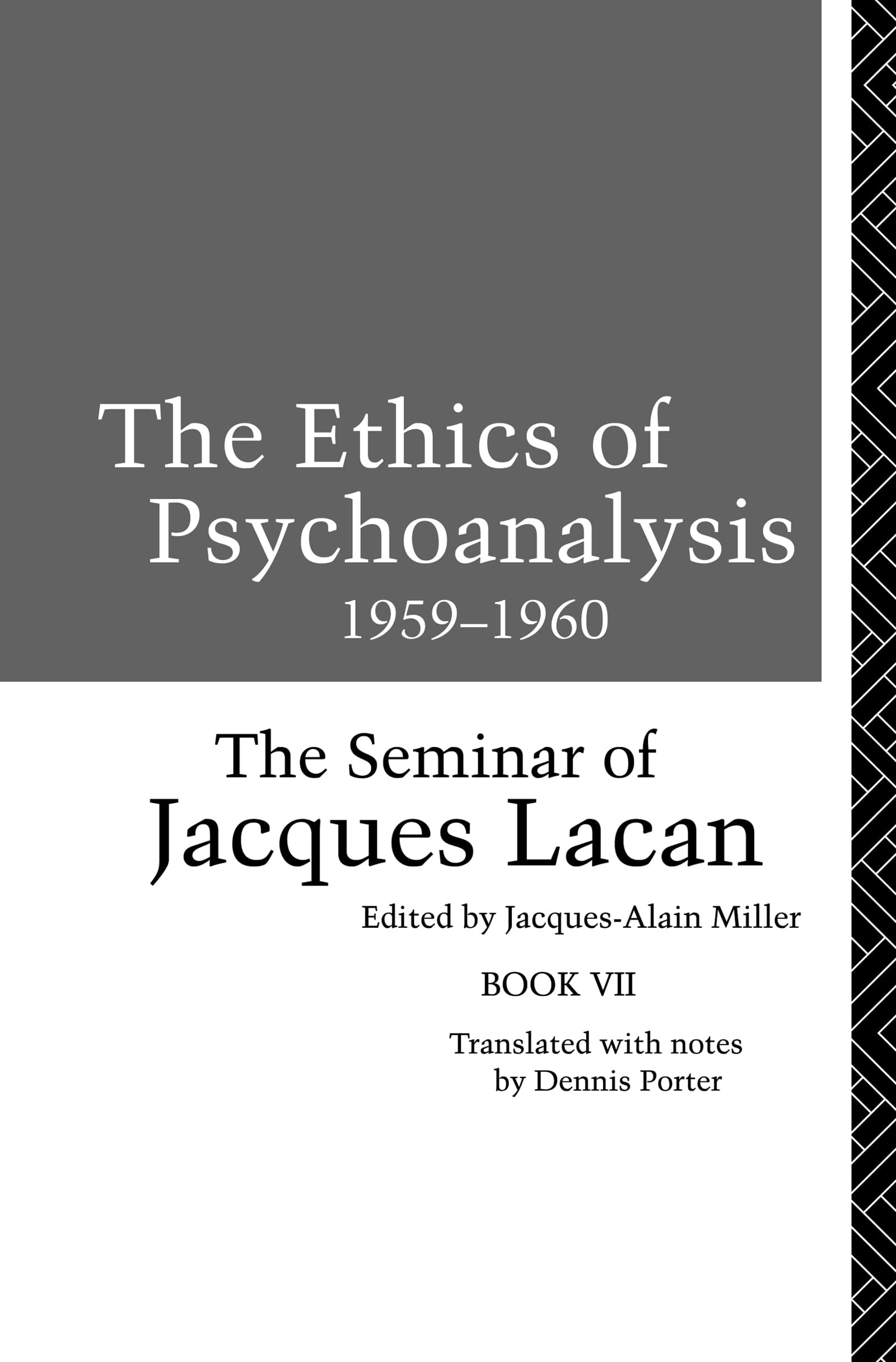 The Ethics of Psychoanalysis 1959-1960 The Seminar of Jacques Lacan