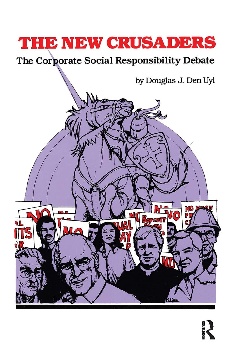 The New Crusaders The Corporate Social Responsibility Debate