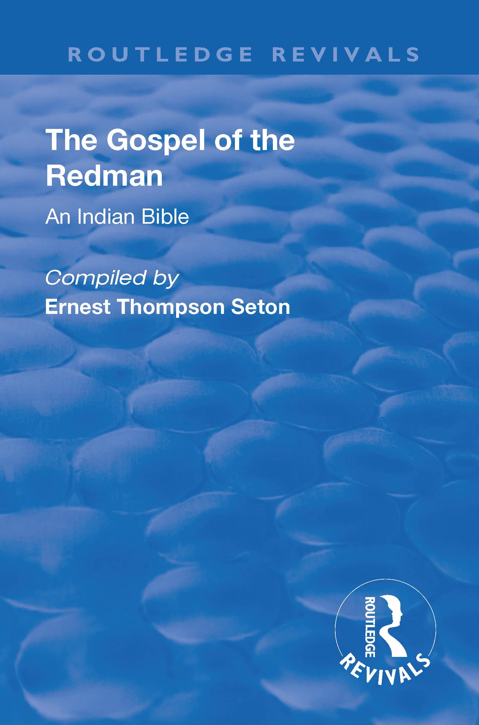 Revival : the Gospel of the Redman: An Indian Bible