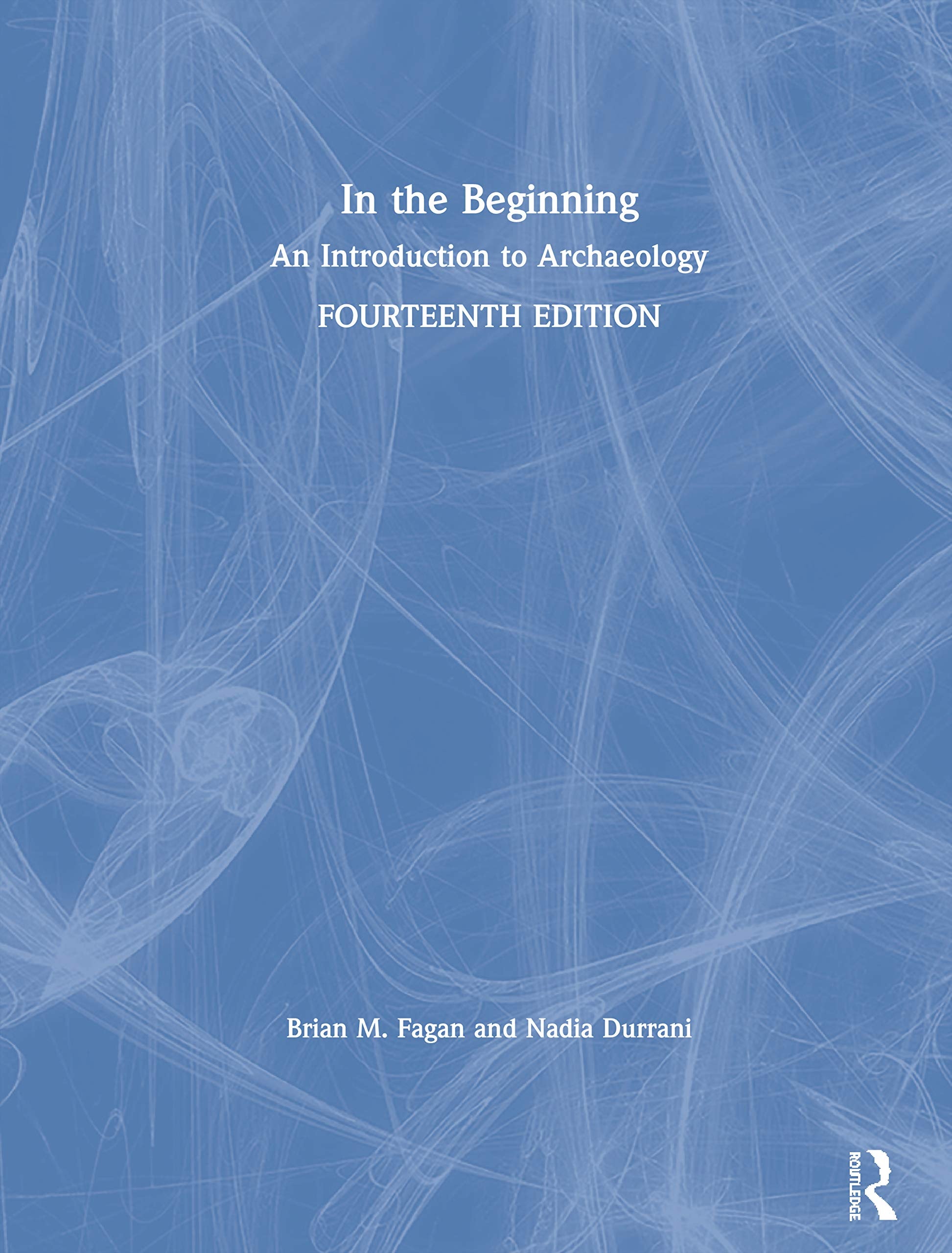 In the Beginning An Introduction to Archaeology