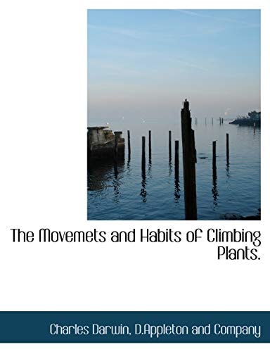 The Movemets and Habits of Climbing Plants