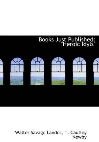 Books Just Published: "Heroic Idyls"