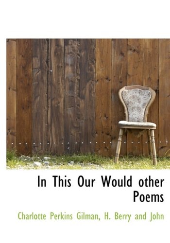 In This Our Would other Poems