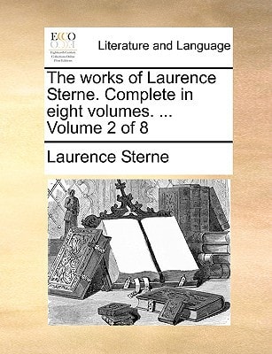 The works of Laurence Sterne. Complete in eight volumes. ... Volume 2 of 8