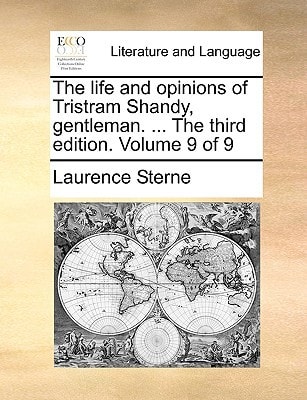 The life and opinions of Tristram Shandy, gentleman. ... The third edition. Volume 9 of 9