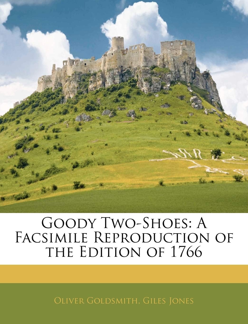 Goody Two-Shoes A Facsimile Reproduction Of The Edition Of 1766 (1882)