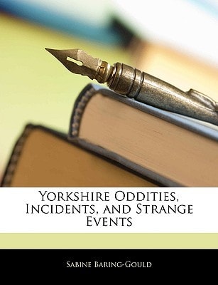 Yorkshire Oddities, Incidents and Strange Events