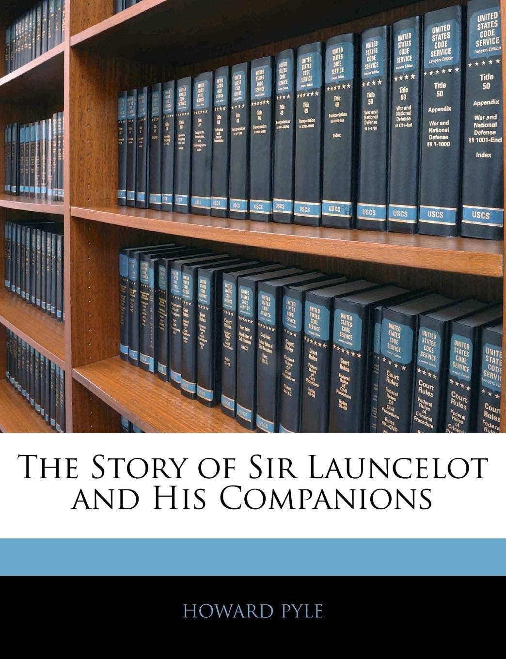 The Story of Sir Launcelot and His Companions