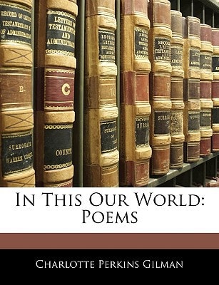 In This Our World: Poems