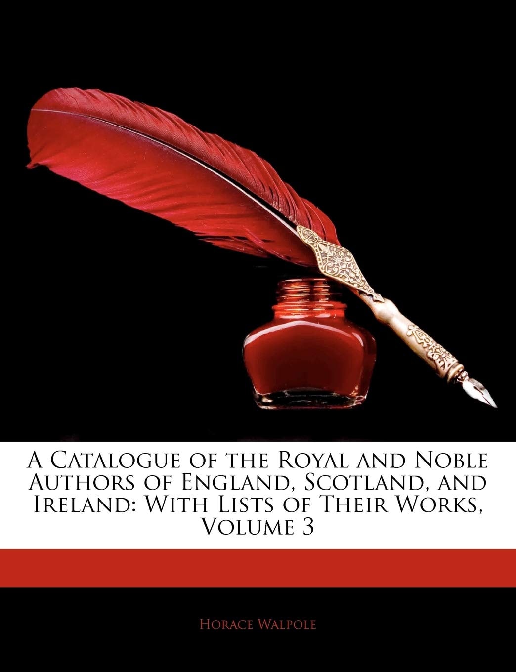 A Catalogue of the Royal and Noble Authors of England, Scotland, and Ireland: With Lists of Their Works, Volume 5