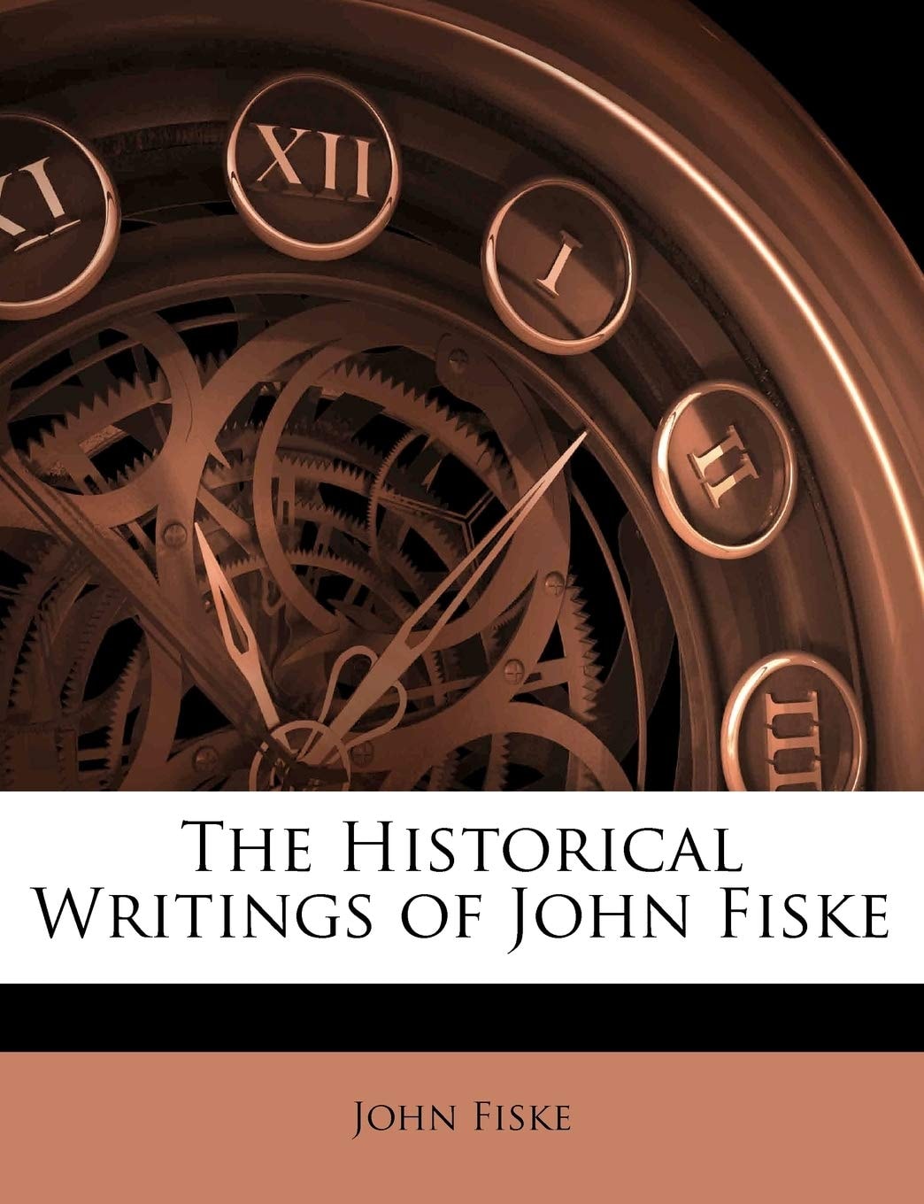 The Historical Writings of John Fiske