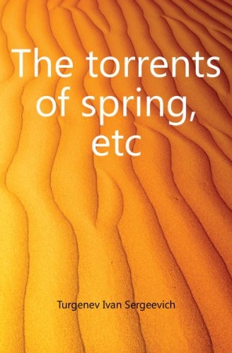 The Torrents of Spring, Etc