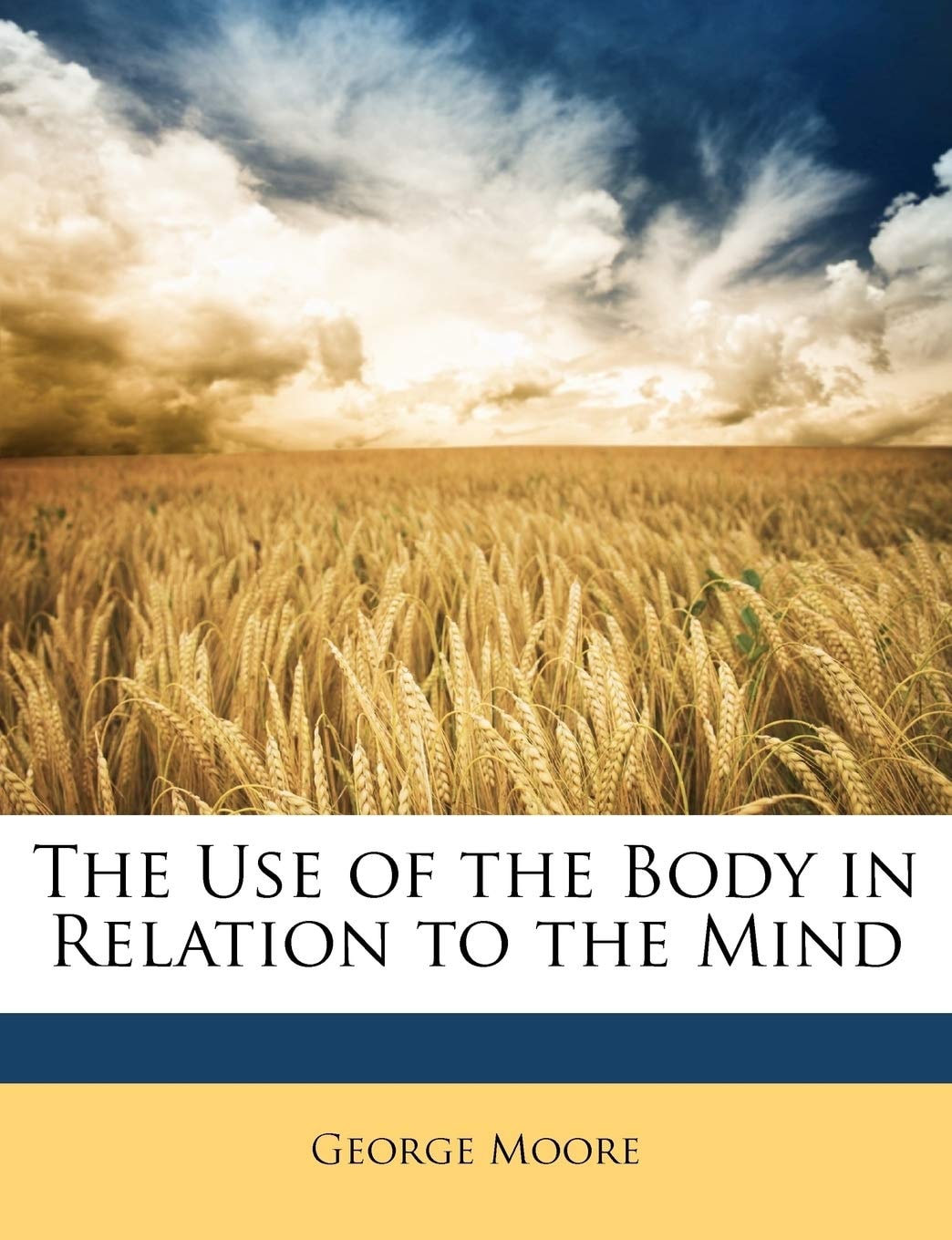 The Use of the Body in Relation to the Mind