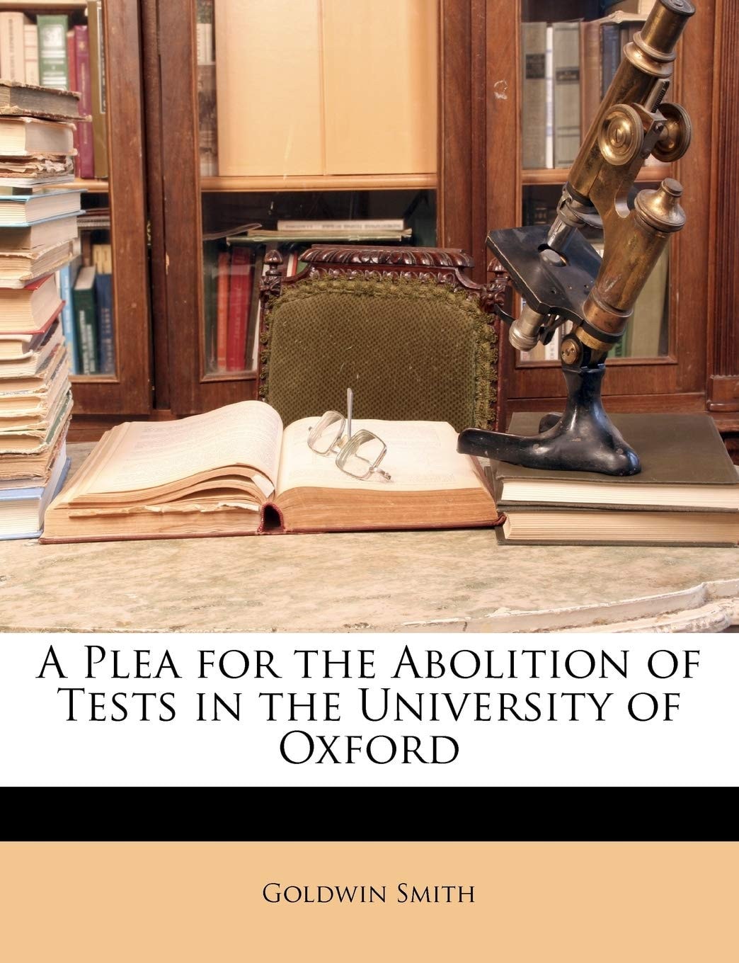 A Plea For The Abolition Of Tests In The University Of Oxford (1864)