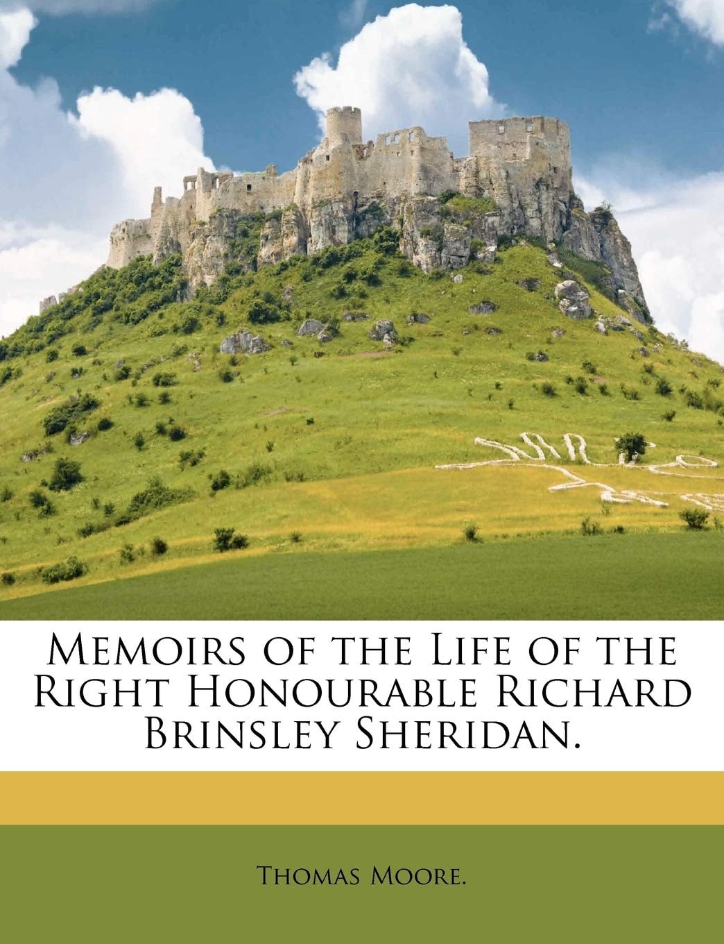 Memoirs of the Life of the Right Honourable Richard Brinsley Sheridan