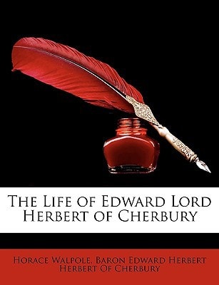 The Life of Edward Lord Herbert of Cherbury