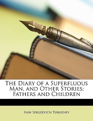 The Diary of a Superfluous Man, and Other Stories: Fathers and Children