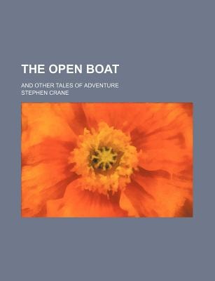 Open Boat, and Other Tales of Adventure