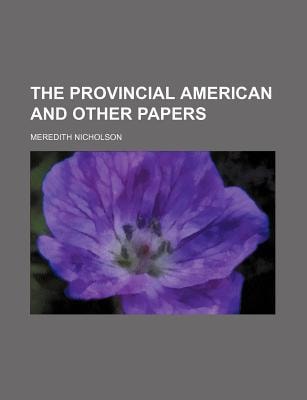 Provincial American and Other Papers