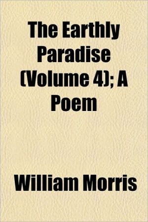Earthly Paradise; a Poem