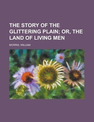 Story of the Glittering Plain, or The Land of Living Men